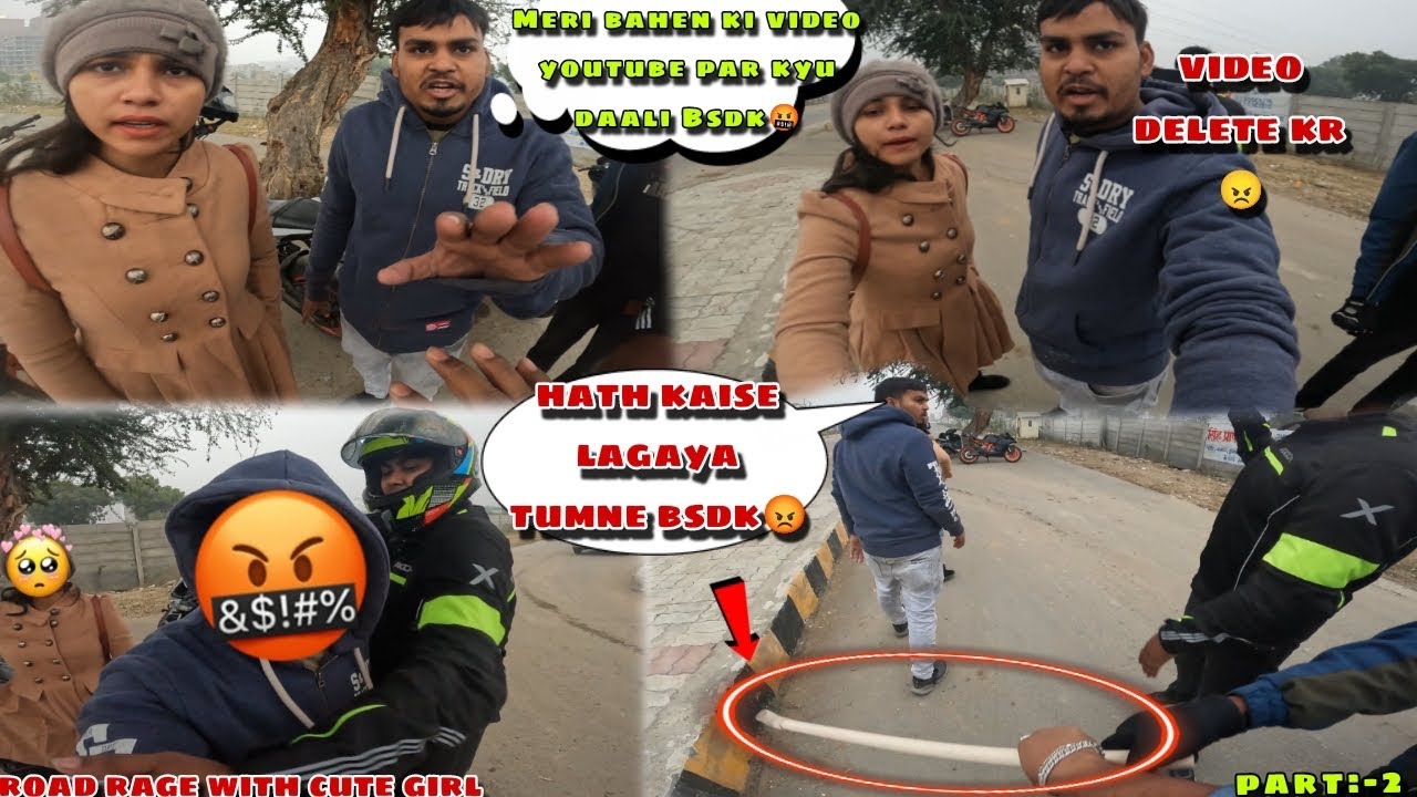 Road Rage with Cute Girl😍|| Video Delete karwane aai🤤|| FIR🚨करने की धमकी ।।PART:- 2