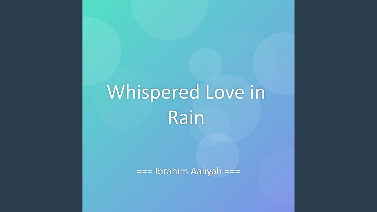 Whispered Love in Rain