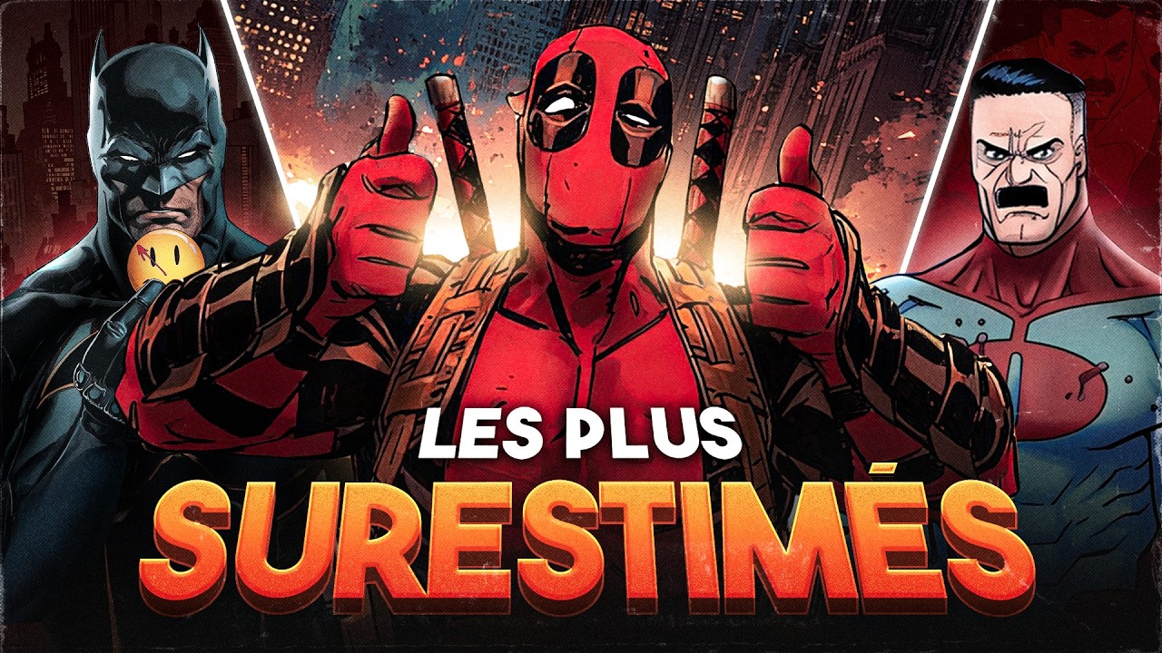 6 SUPER-HÉROS BEAUCOUP trop SURESTIMÉS ! (DES GROSSES FRAUDES)