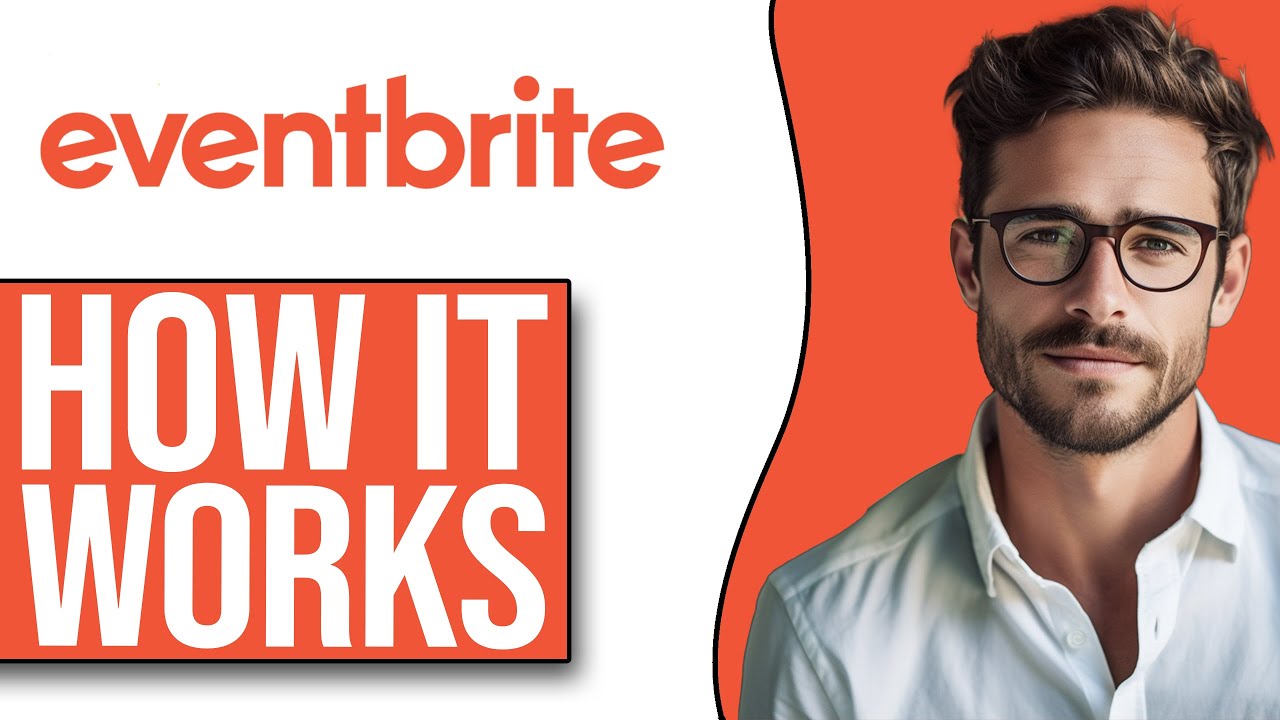 How Eventbrite Works | Eventbrite Explained (2025)