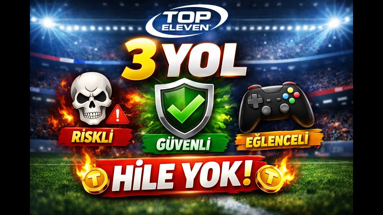 Top Eleven 2026 -Token Kazanma Rehberi! (Hile Yok!) En Riskli, En Güvenli ve En Eğlenceli 3 Yöntem