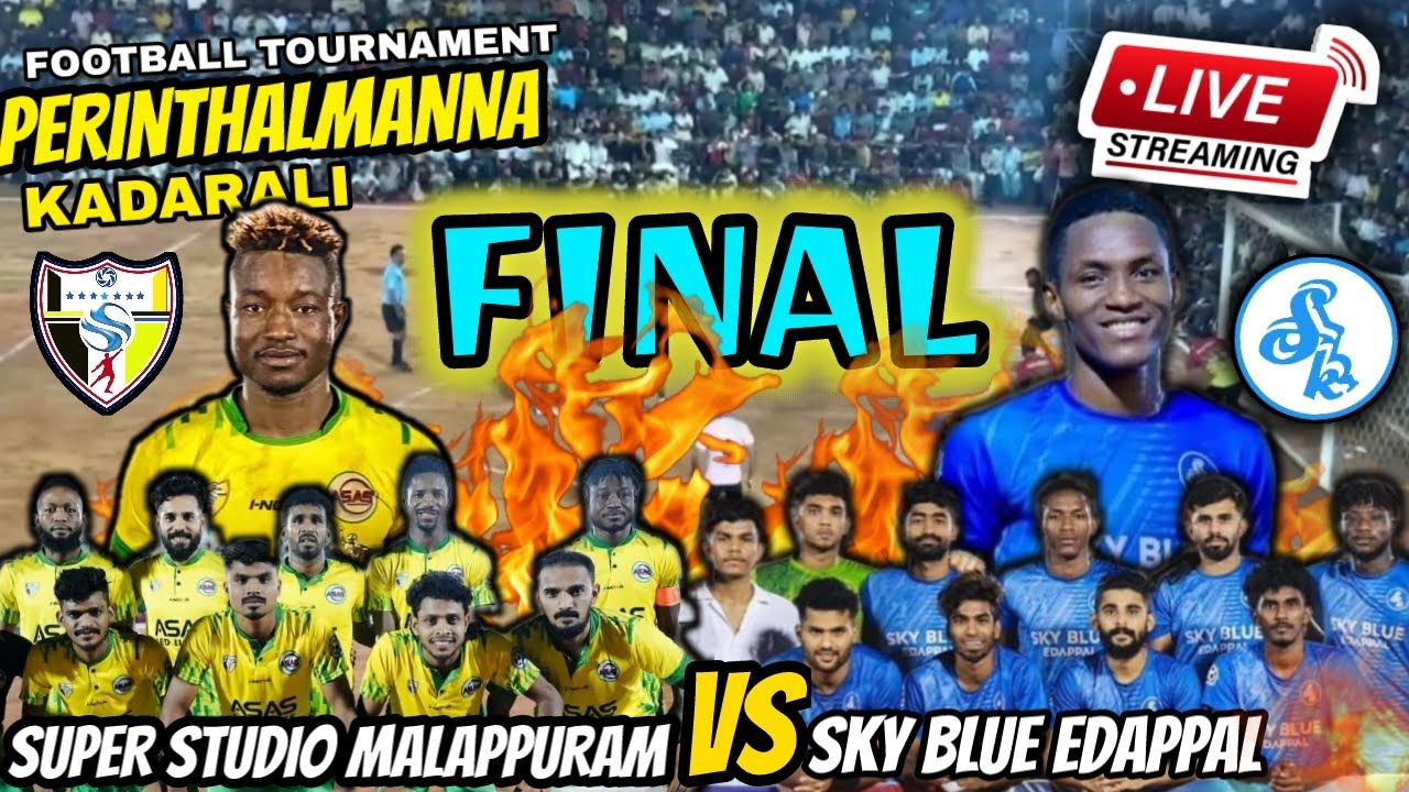 🔴LIVE🔴🔥FINAL🔥SUPER STUDIO MALAPPURAM🔥VS🔥SKY BLUE EDAPPAL🔥FOOTBALL TOURNAMENT PERINTHALMANNA