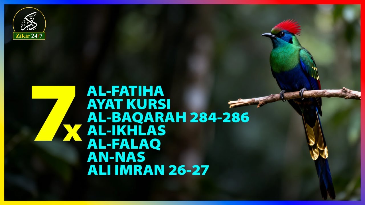 7x Al-Fatihah, Ayat Kursi, Al-Ikhlas, Al-Falaq, An-Nas | Perlindungan dari Sihir & Gangguan Jin