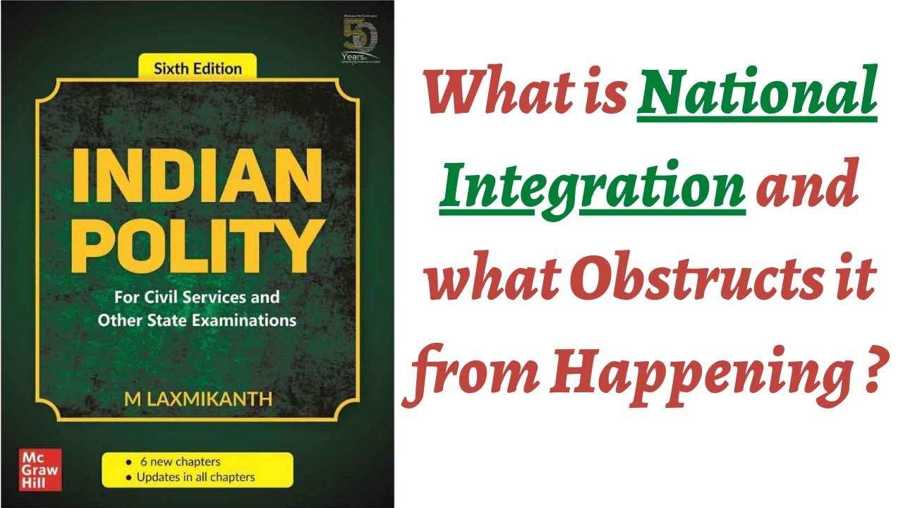 (V245) What is National Integration in India & which factors impede inclusion of all Indians ?