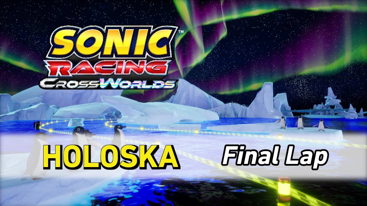 Holoska [Final Lap] - Sonic Racing CrossWorlds OST