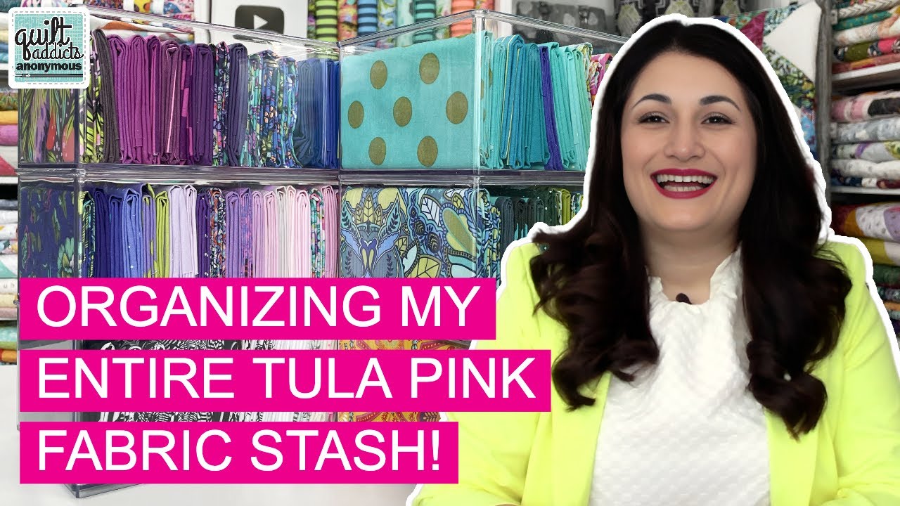 Organizing my ENTIRE Tula Pink Stash!