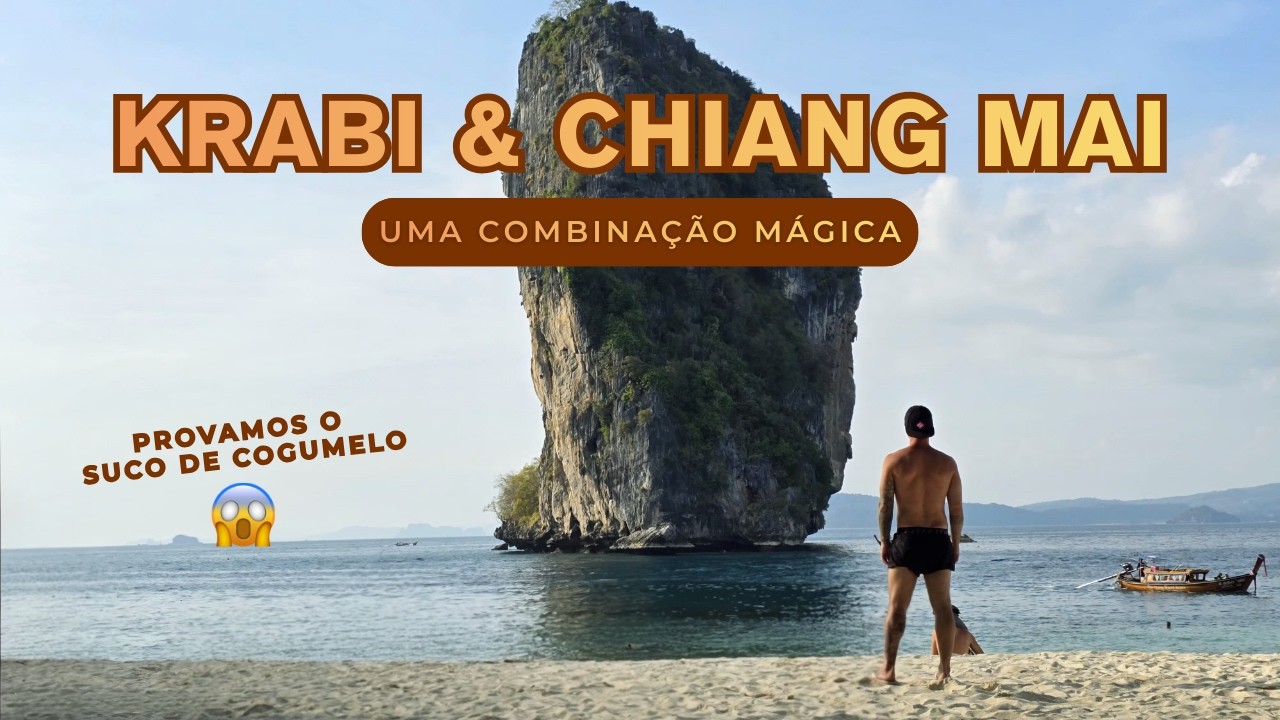 O melhor da Tailândia está em KRABI e CHIANG MAI e eu posso provar.