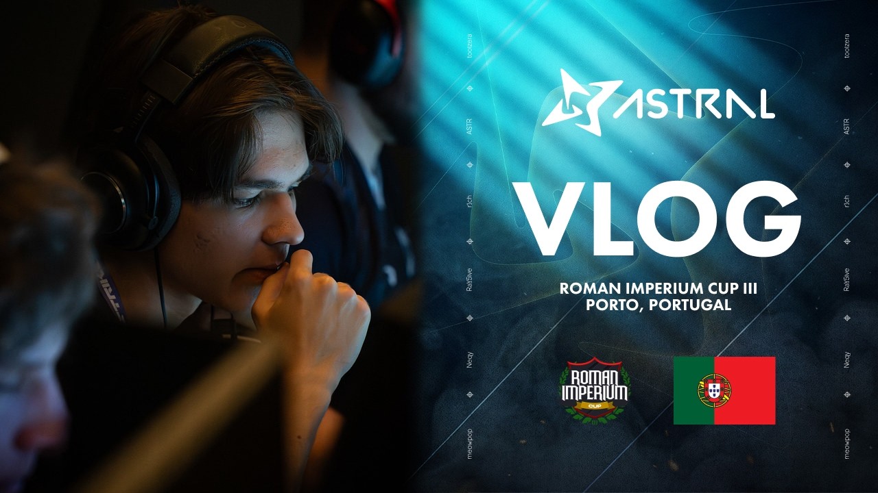 WELCOME to PORTO | ASTRAL ESPORTS at ROMAN IMPERIUM CUP III | VLOG