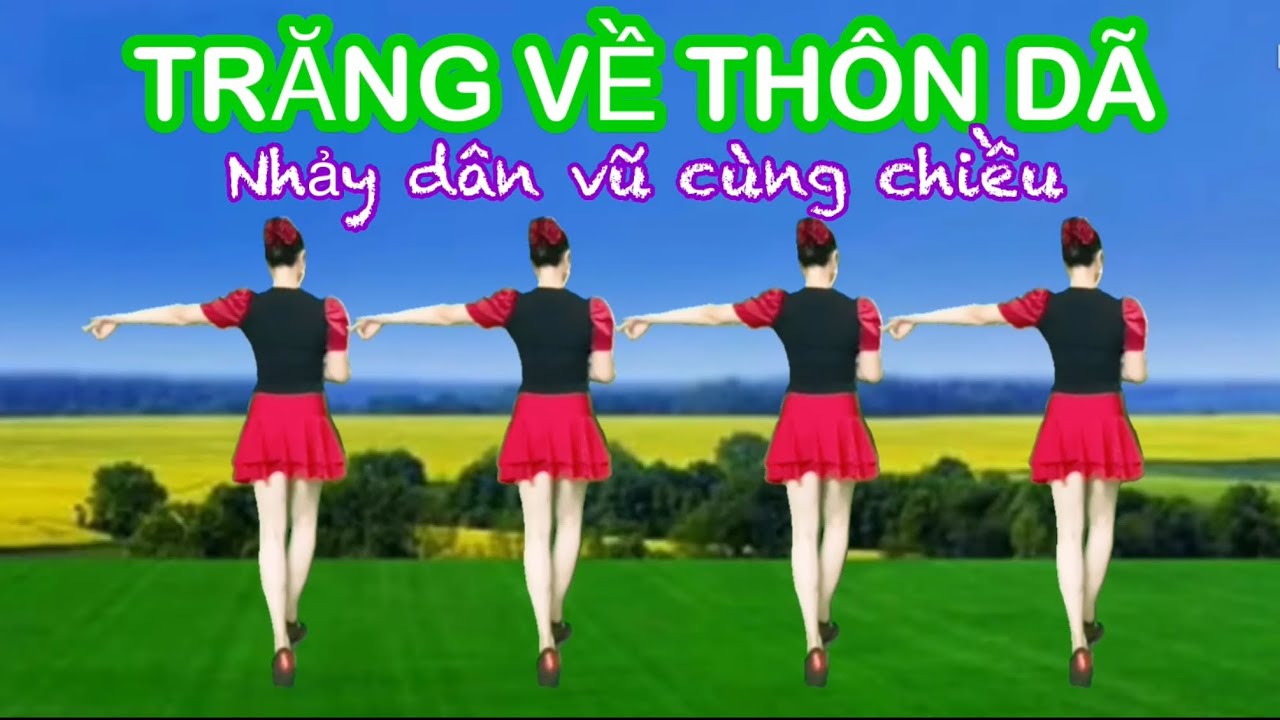 TRĂNG VỀ THÔN DÃ / NHẢY DÂN VŨ CÙNG CHIỀU