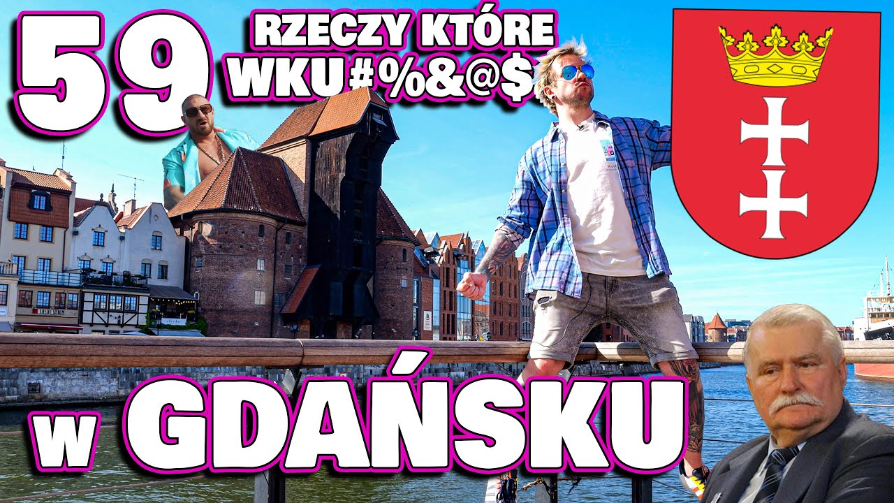 59 RZECZY, które WK$&€J@ w GDAŃSKU