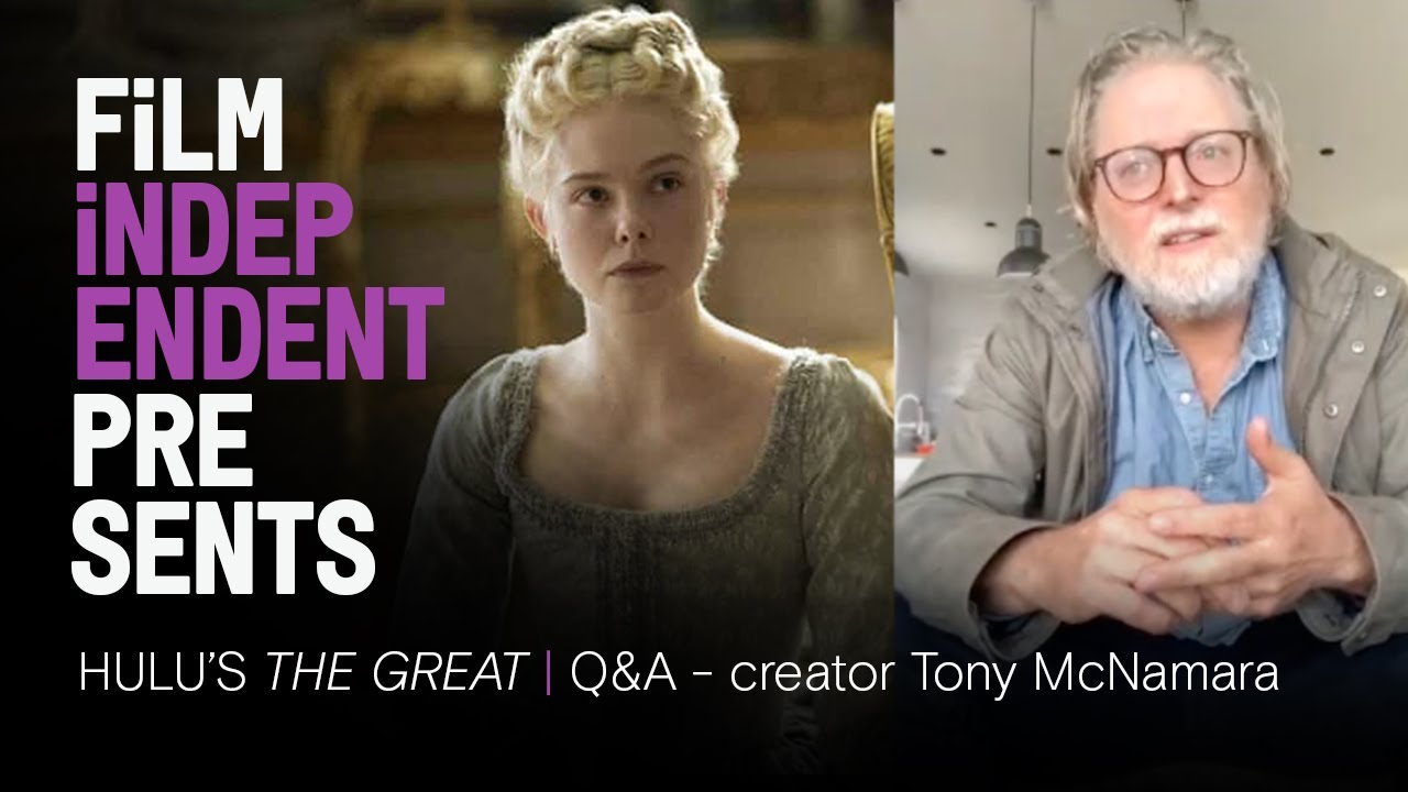 THE GREAT (Hulu) - creator Tony McNamara Q&A | Film Independent Presents