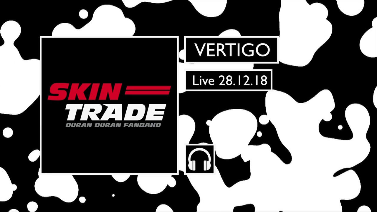SKIN TRADE - Vertigo ★ Live 28.12.18 (Duran Duran Cover)