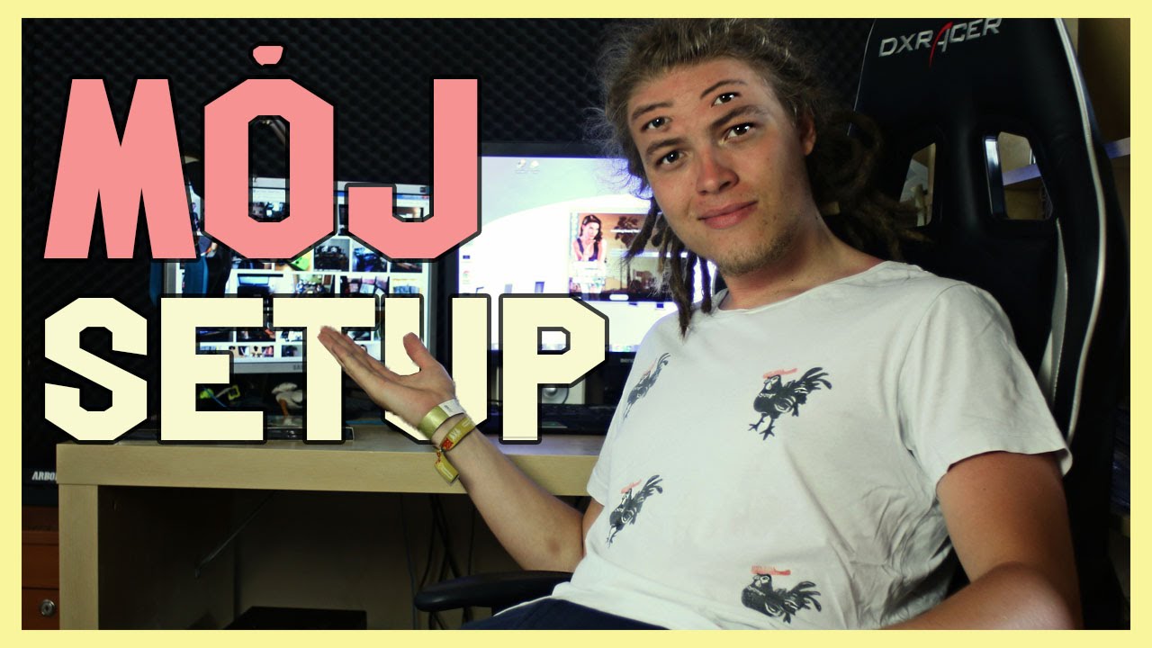 MÔJ SETUP | video slovensky | Selassie