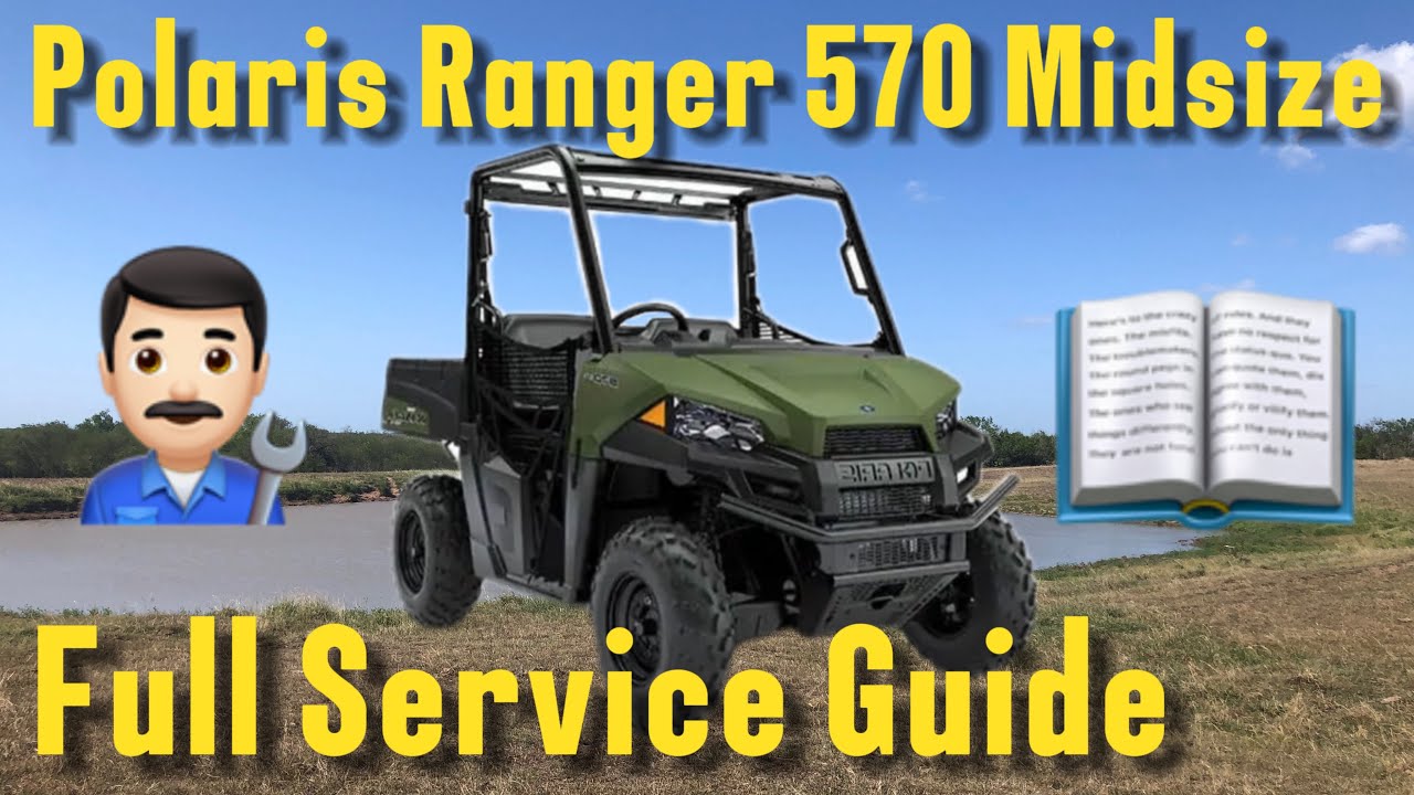 Polaris Ranger 570 Midsize Complete Maintenance Guide