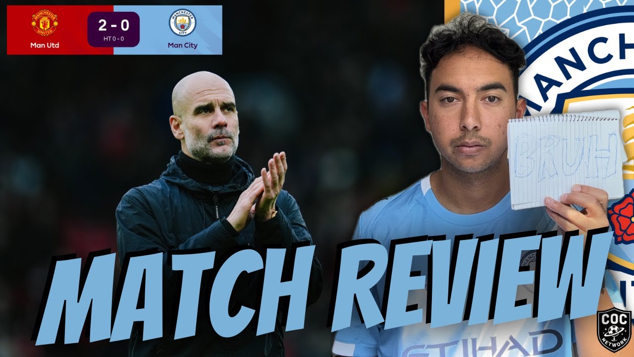 Where Was the Desire? | Man City Embarrassed in the Derby