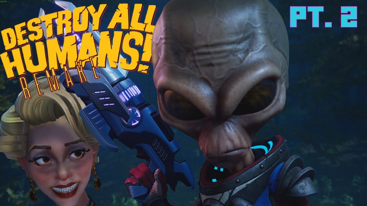 Destroy All Humans REMAKE : Crypto 137 says Earth Women are Delicious | Playthrough Pt. 2 |