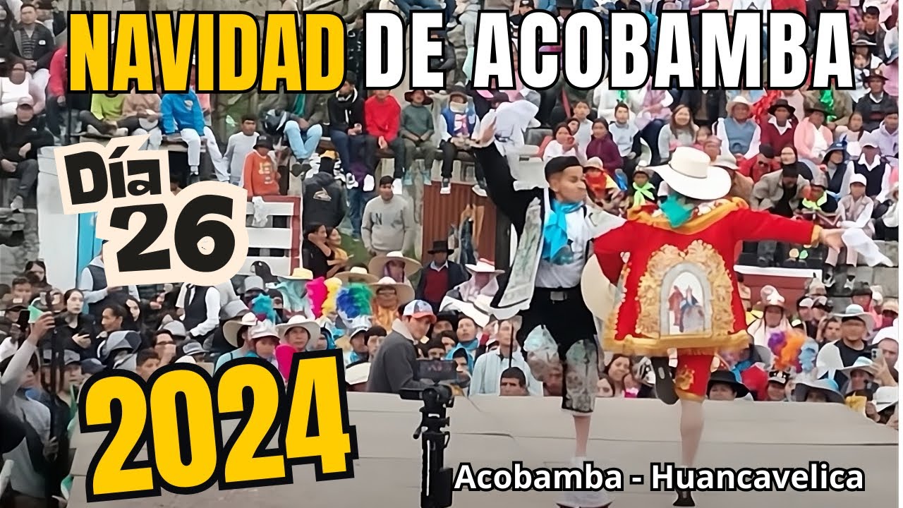 ATIPANAKUY NAVIDAD de ACOBAMBA día 26 de DICIEMBRE del 2024