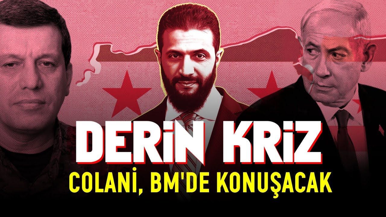 Derin Kriz - Colani, BM'de Konuşacak / İbrahim Halil Baran - Kürdistani Gündem