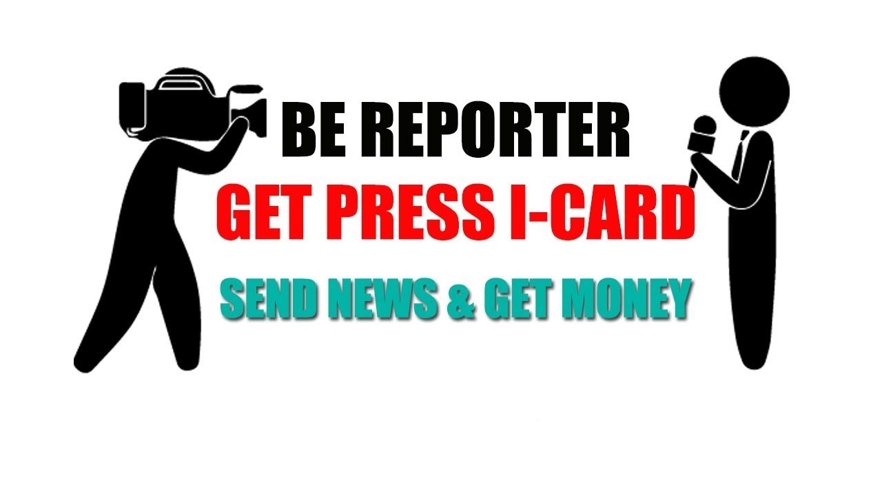 Opportunity to become reporter and cover news with Press I Card