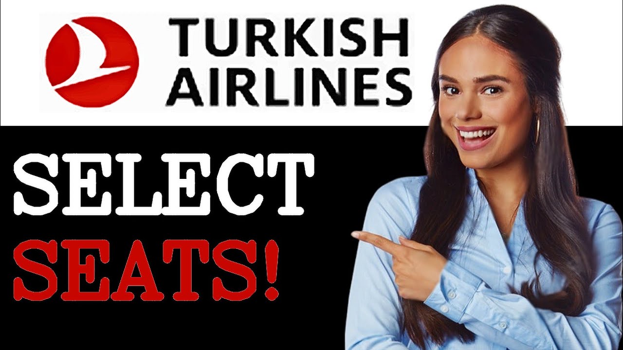 How To Select Seats On Turkish Airlines (2025)