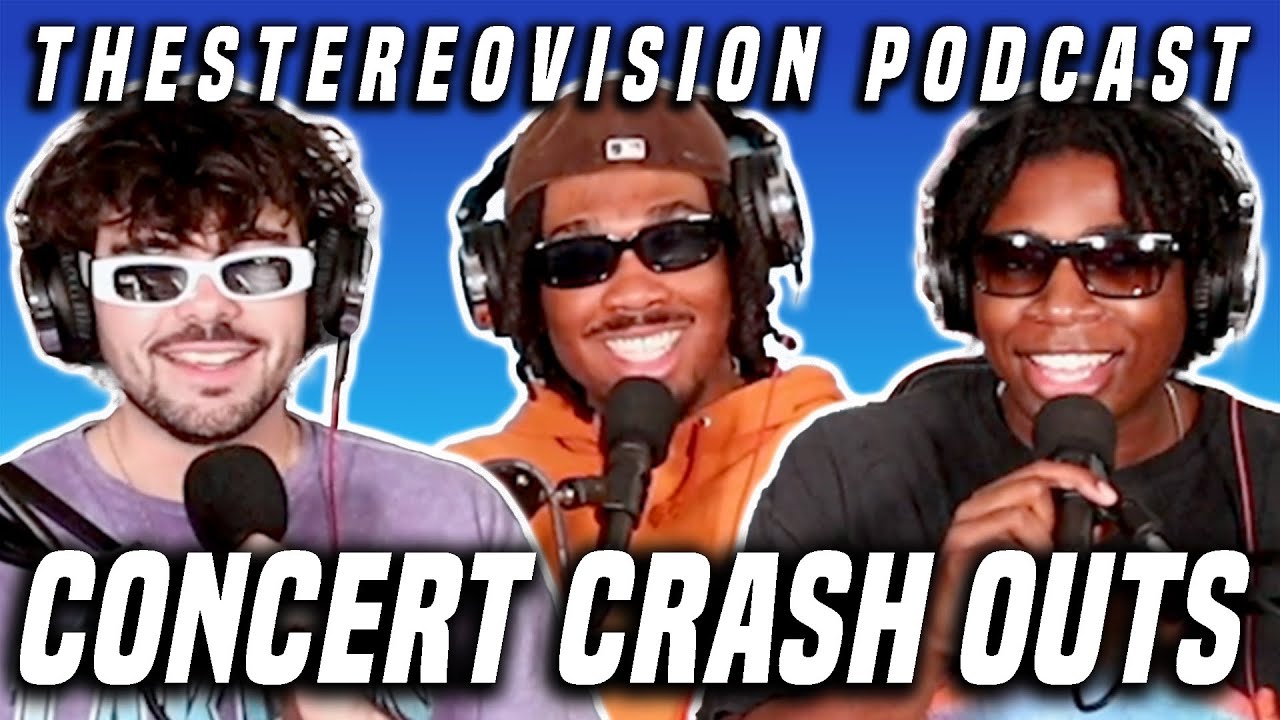 CONCERT CRASH OUTS // TheStereoVision Podcast Ep. 92