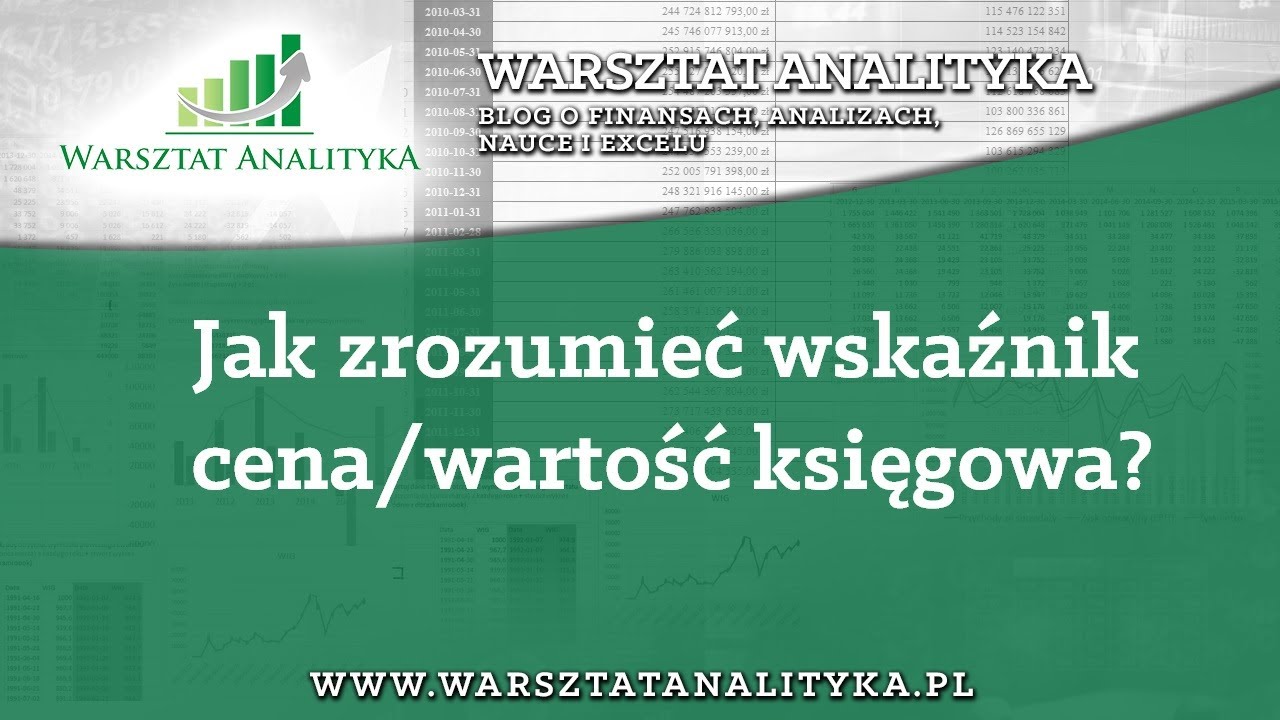 Jak zrozumieć wskaźnik P/BV, czyli cena wartość księgowa