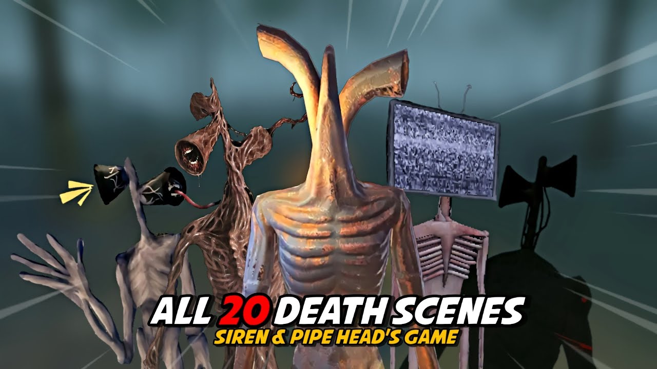 All 20 Death Scenes - Siren Head & Pipe Head's Game