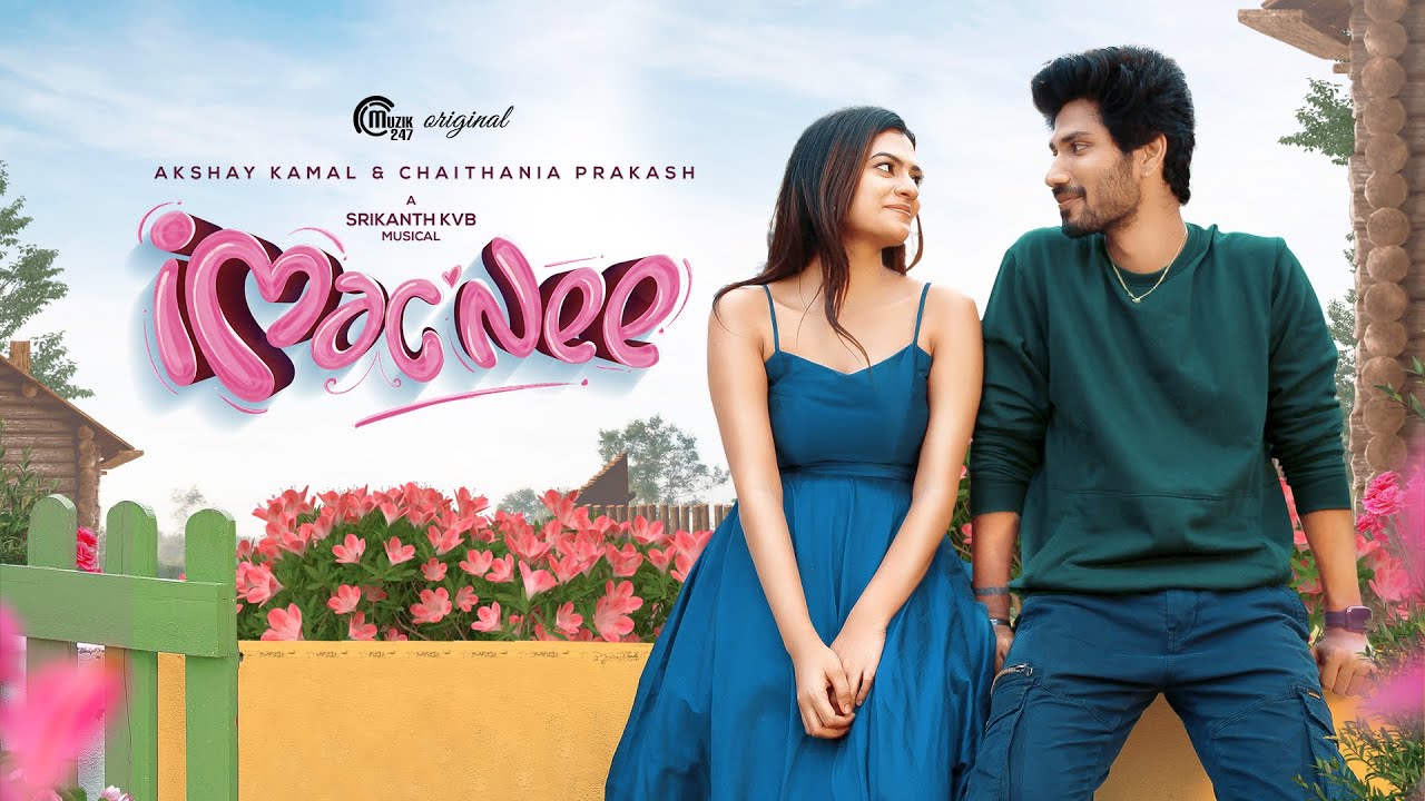 I Mac Nee | Ft. Chaithania Prakash, Akshay Kamal | Srikanth KVB
