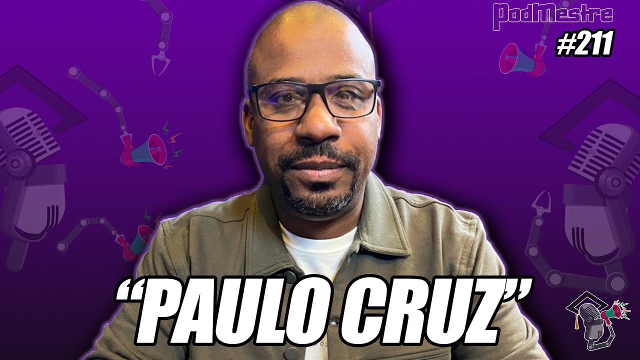 PAULO CRUZ  -  PodMestre #211