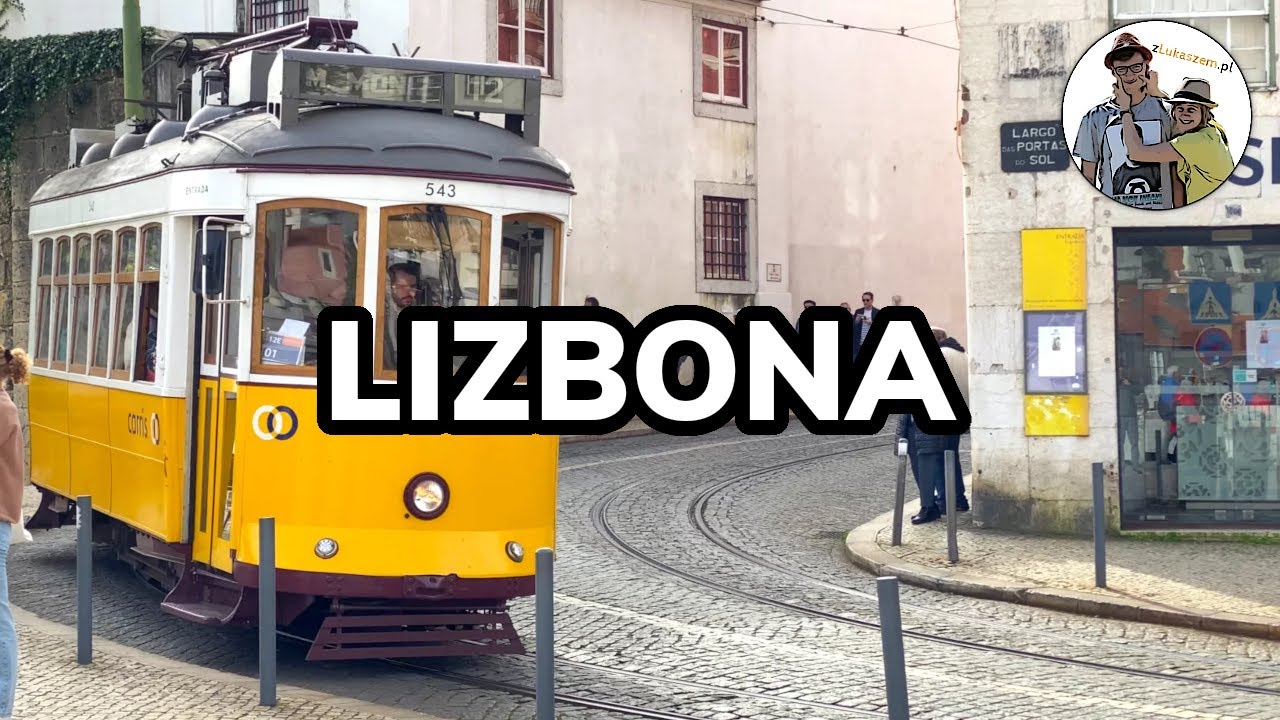 LIZBONA - atrakcje, jedzenie, zwiedzanie - PRZEWODNIK. Co zobaczyć w Lizbonie?