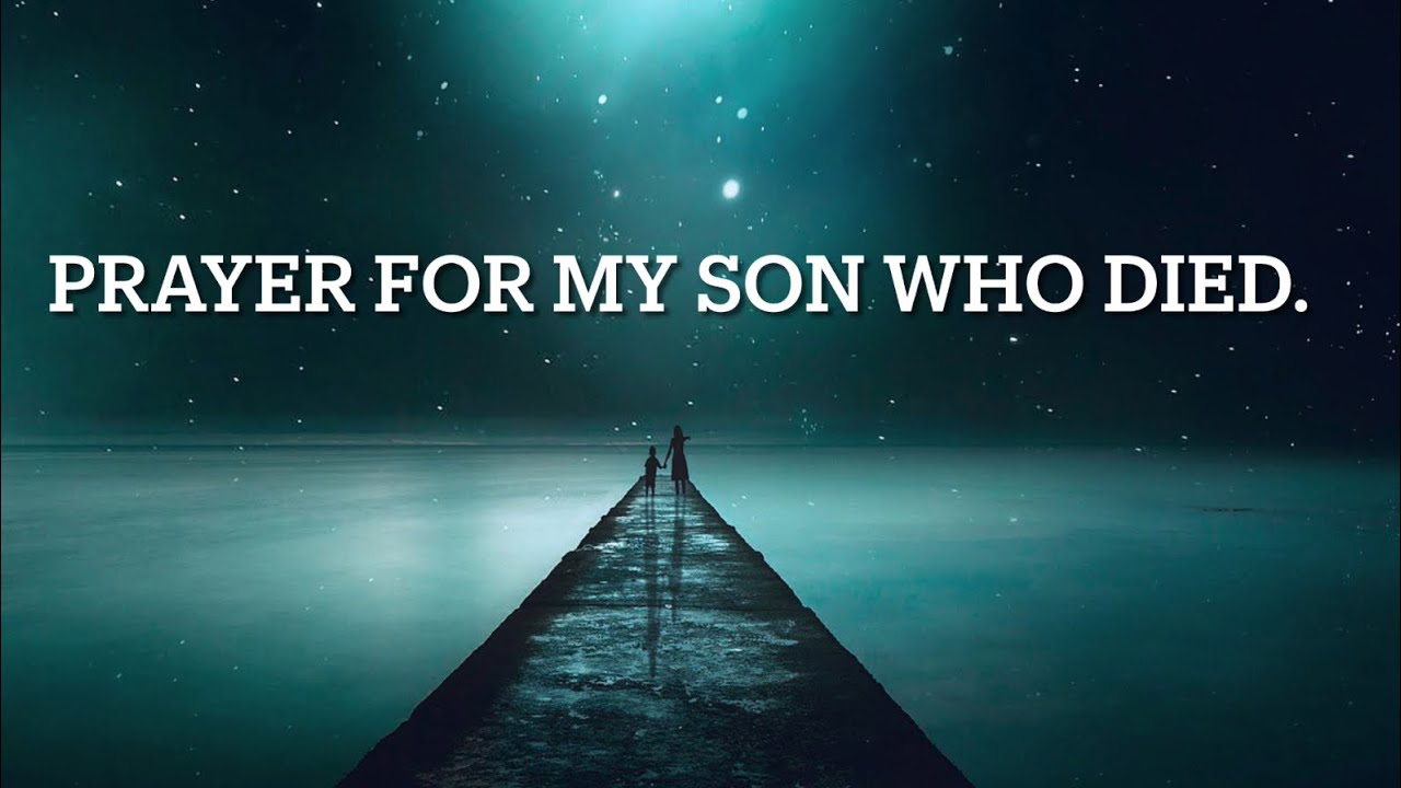 Prayer for My Son Who Died