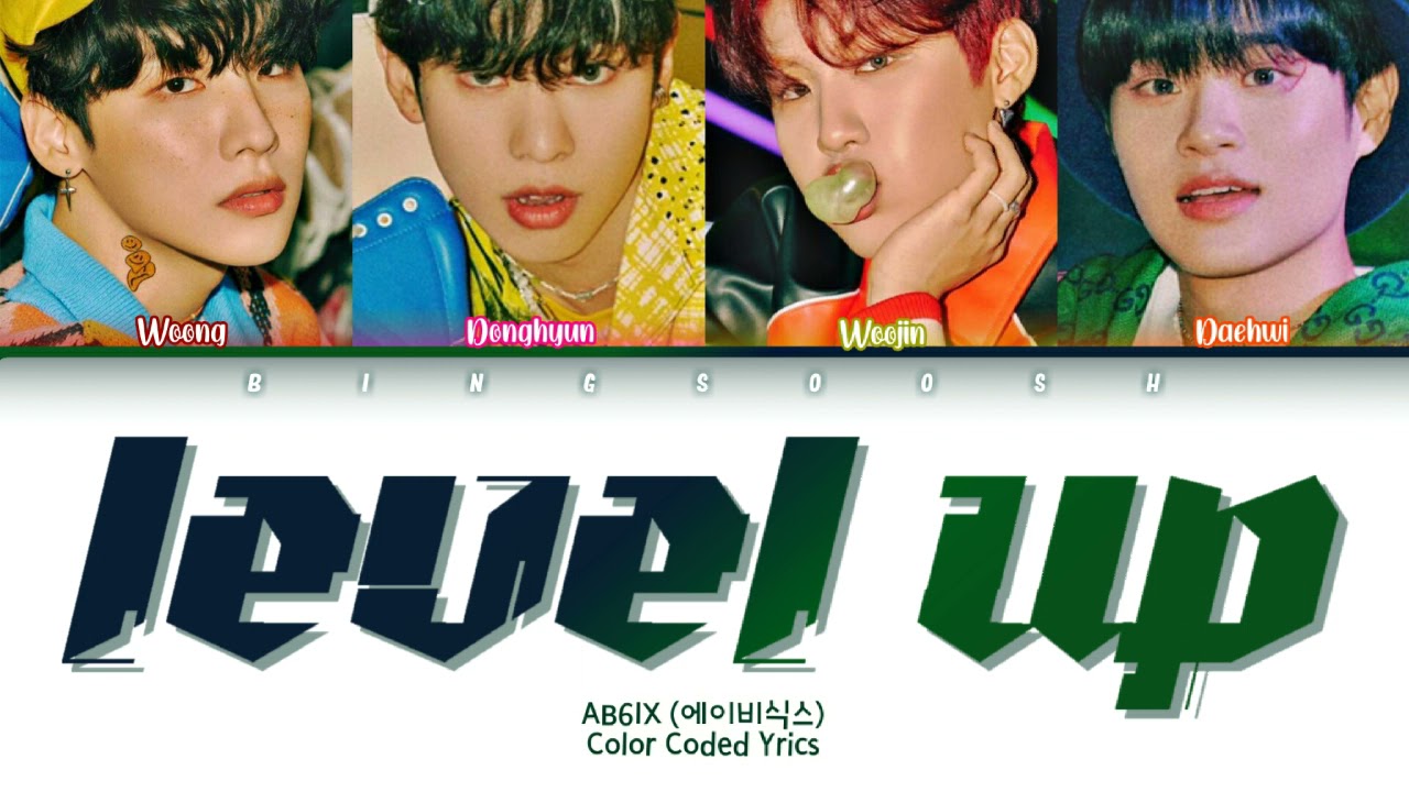 AB6IX (에이비식스) - Level Up Lyrics (Han/Rom/Eng/Color Coded/Lyrics/가사) | bingsoosh
