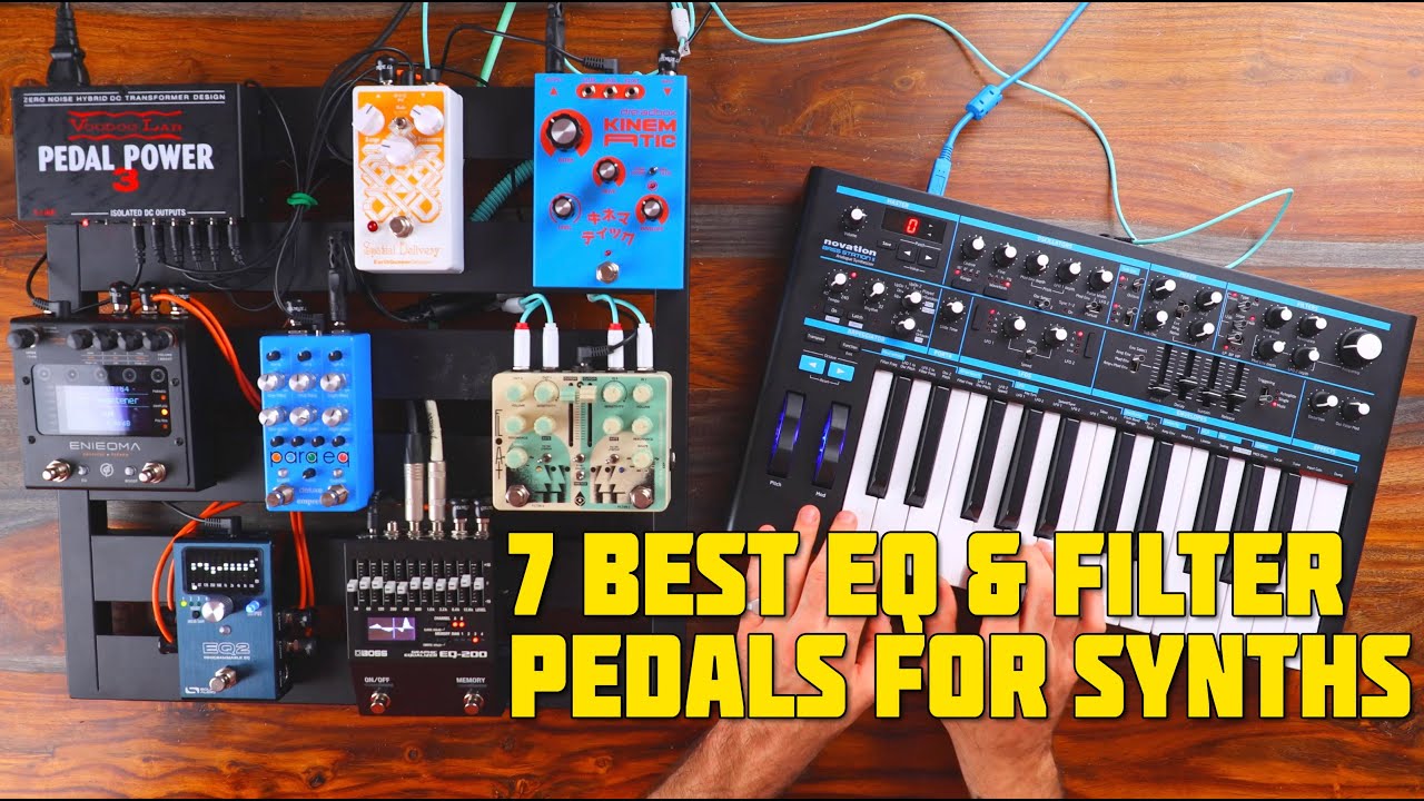 The 7 Best EQ and Filter Pedals for Synths