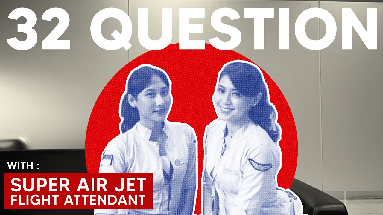 32 #QUESTIONS WITH SUPER AIR JET FLIGHT ATTENDANT‼️