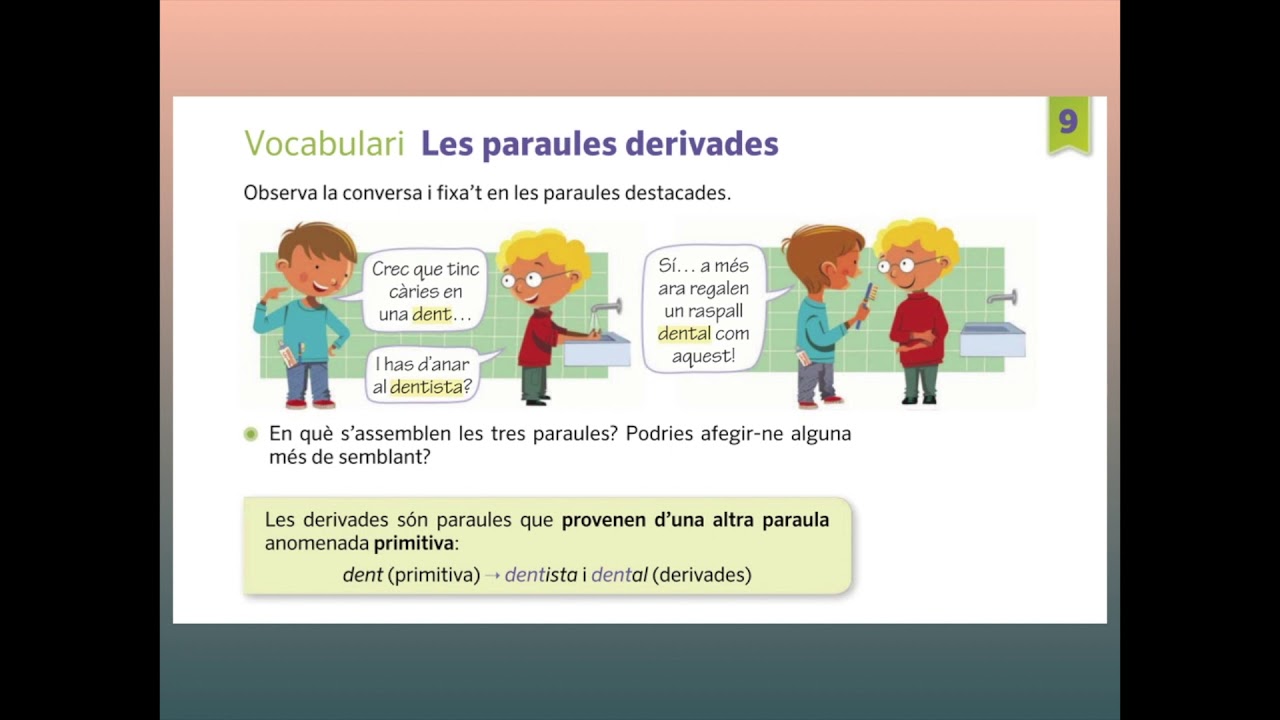 Les paraules derivades.