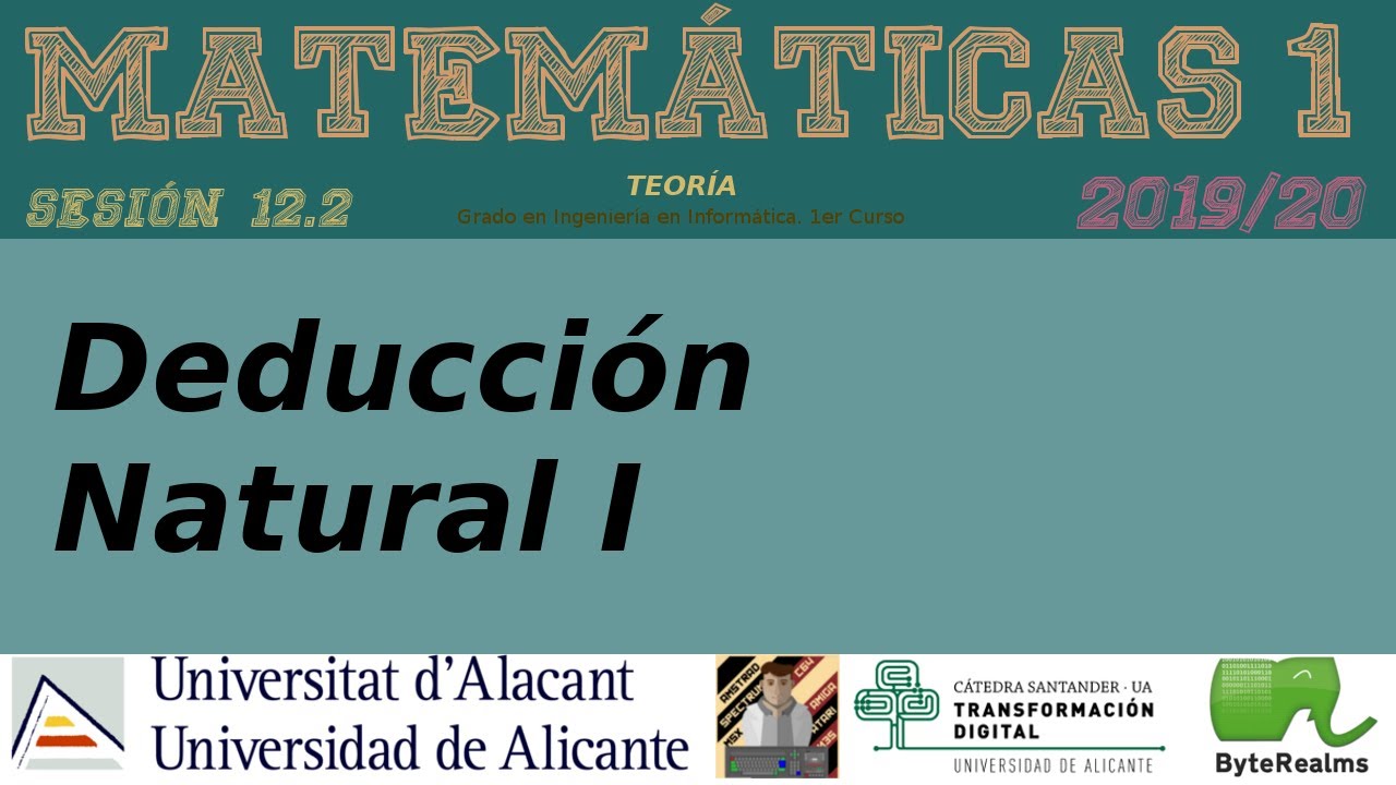 Lógica. Deducción Natural I [12.2|2019]