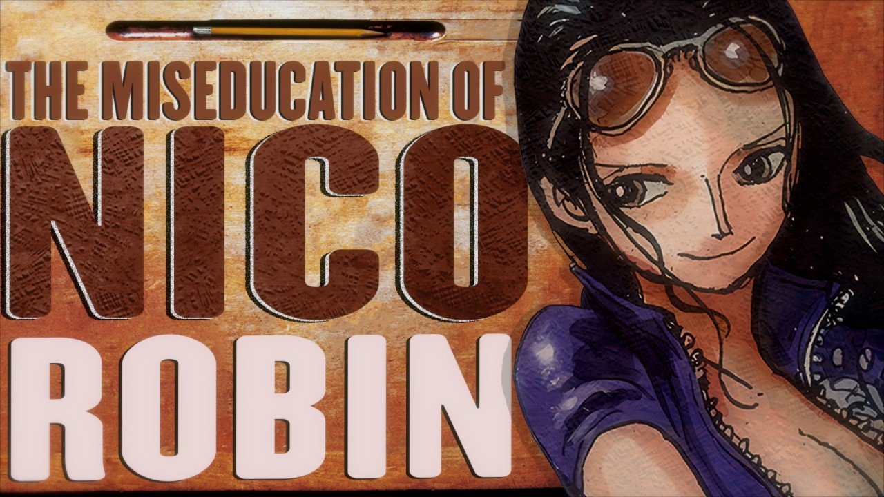 The Miseducation Of Nico Robin