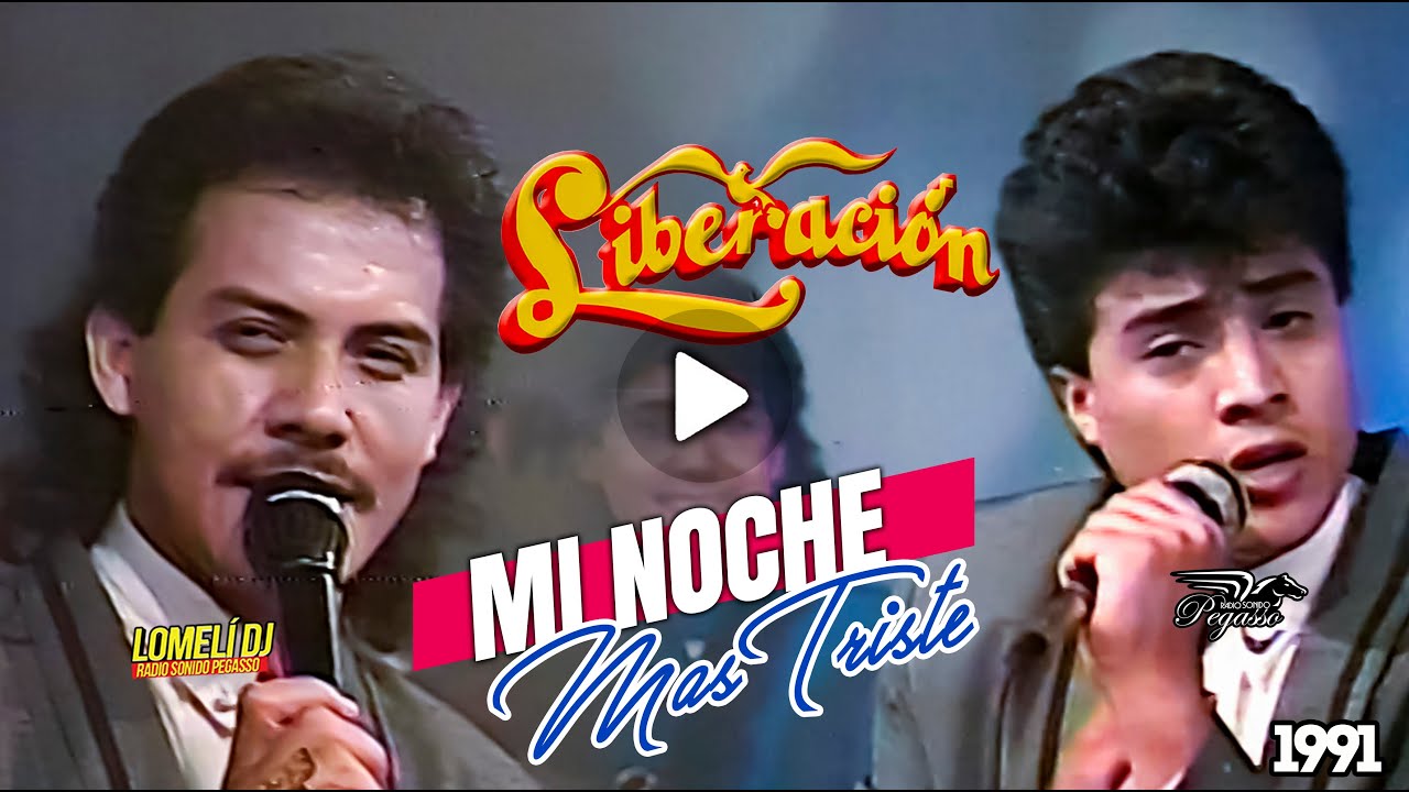 1991 - Liberacion - MI NOCHE MAS TRISTE - con Lupe Barrera - En Vivo