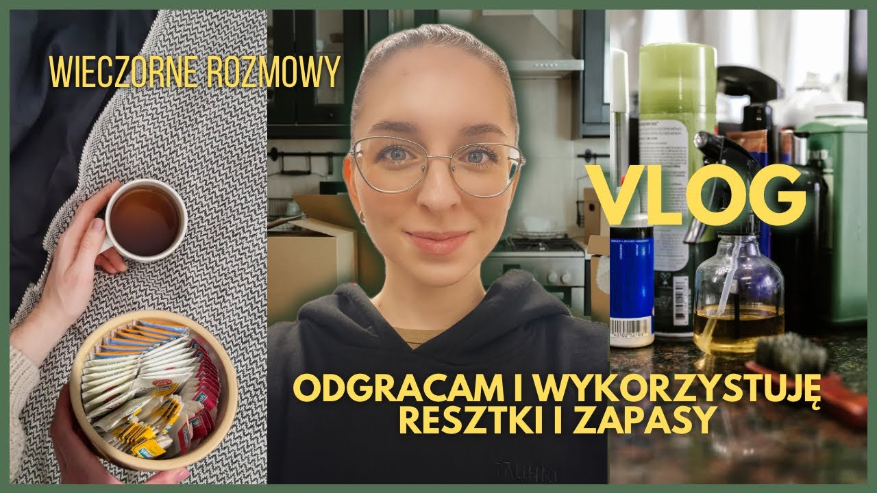 VLOG odgracam i wykorzystuję resztki i zapasy / mój trik na piękną cerę