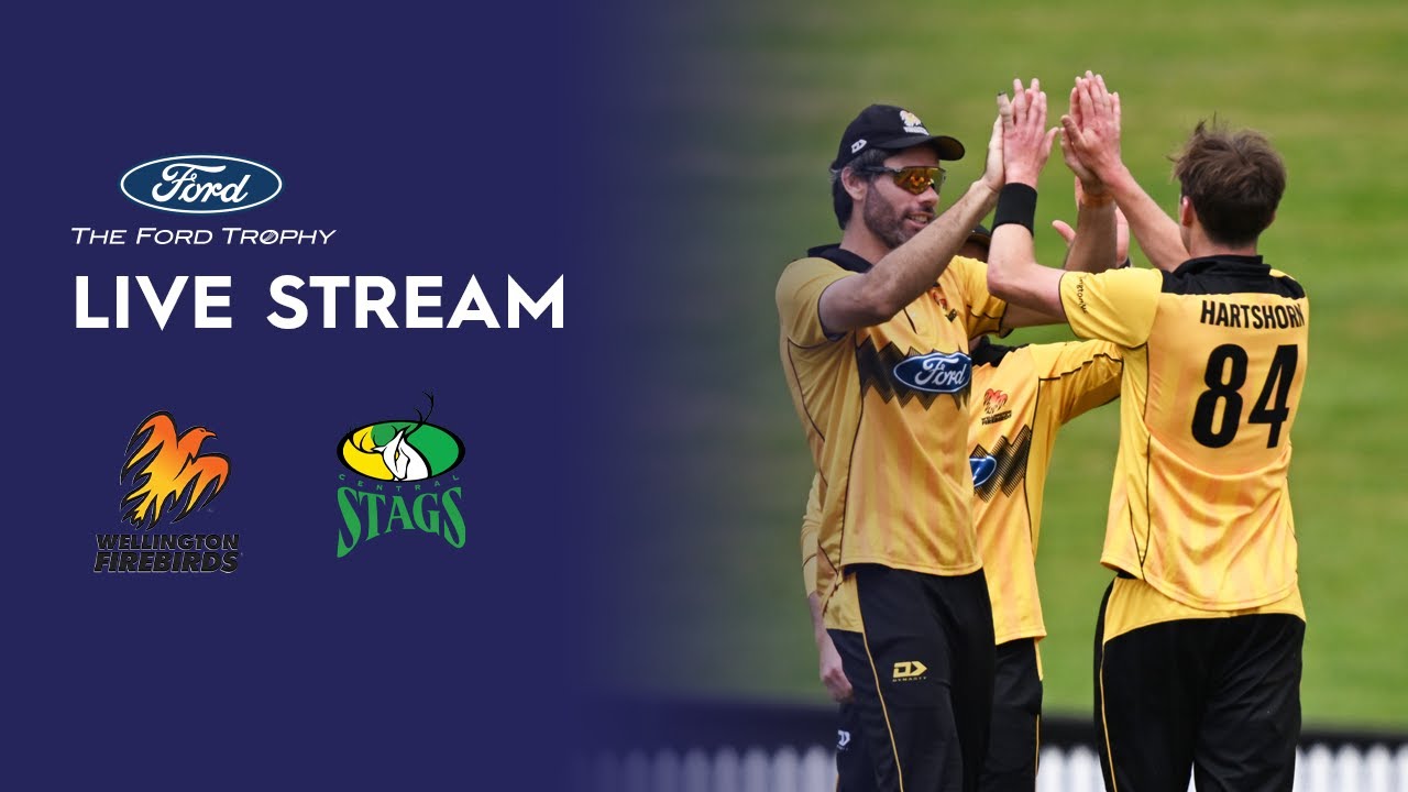LIVE | Wellington Firebirds vs Central Stags - Ford Trophy