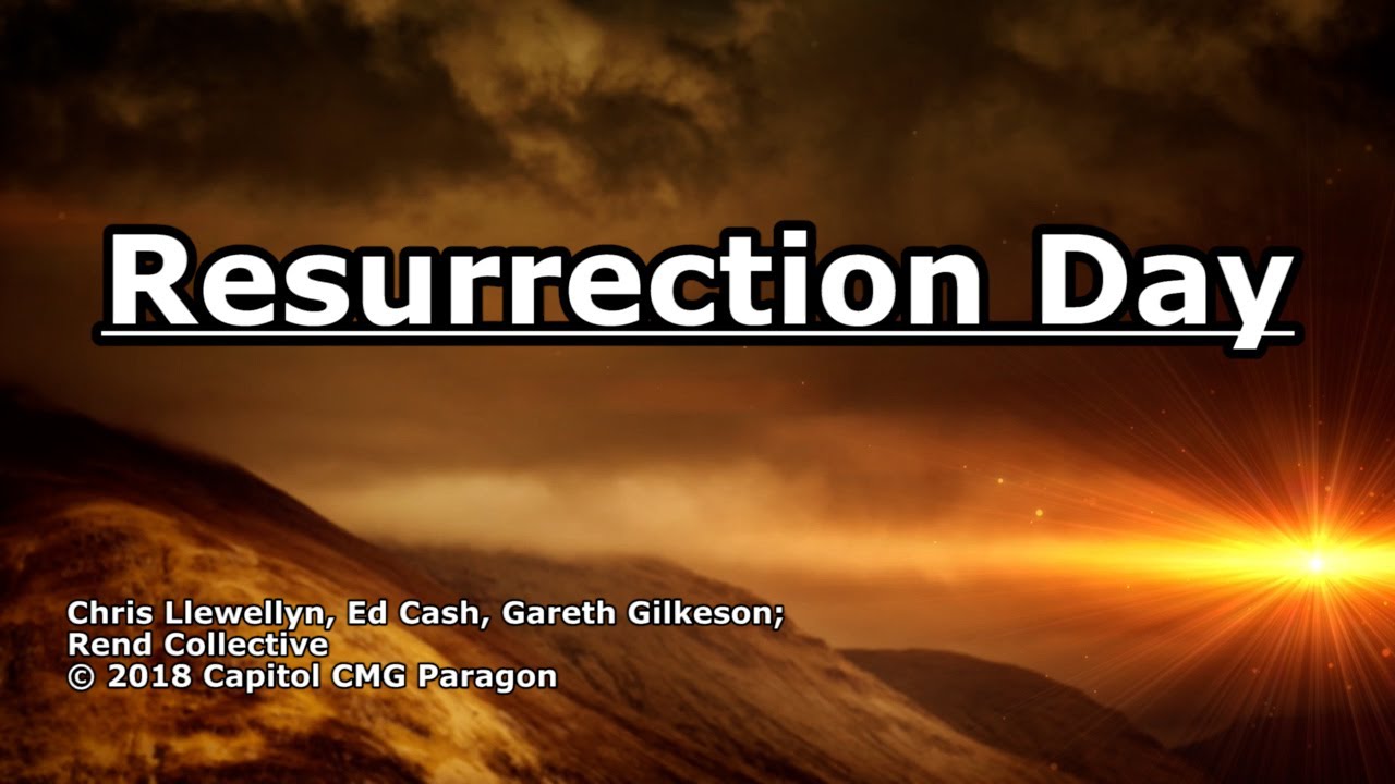 Resurrection Day - Rend Collective - Lyrics