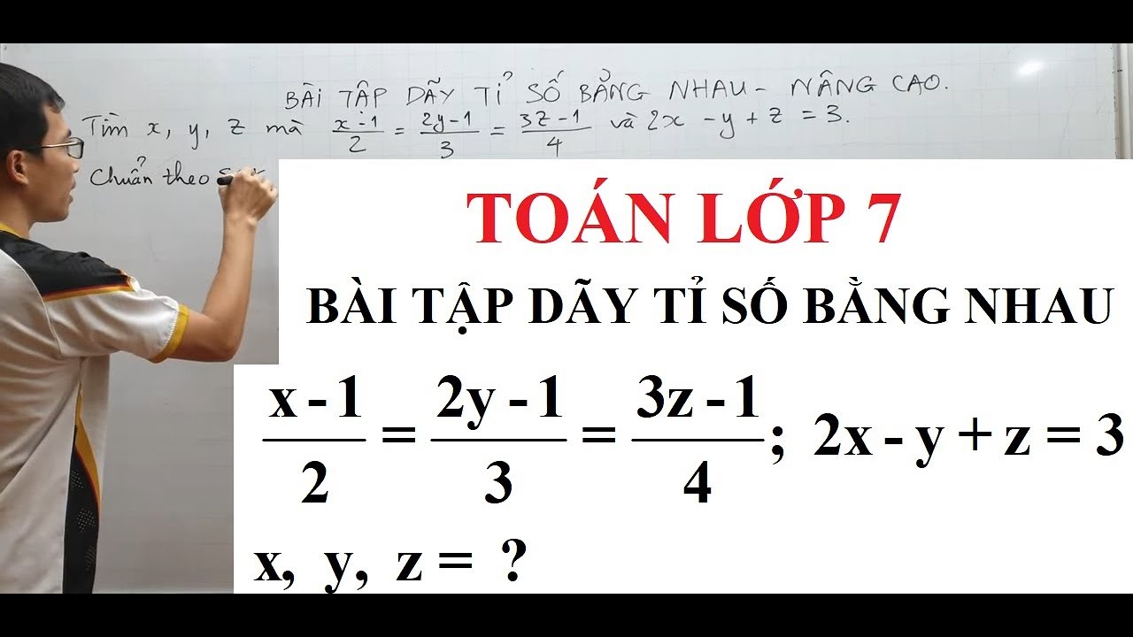 Toán lớp 7 - Bài tập Dãy tỉ số bằng nhau - Nâng cao - Cách giải 2 và 3