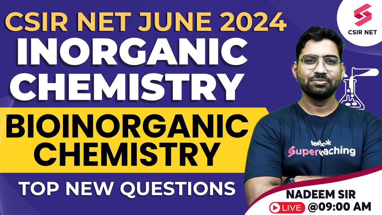CSIR NET Chemical Science 2024 | Inorganic Chemistry | Bioinorganic Chemistry Questions | Nadeem Sir