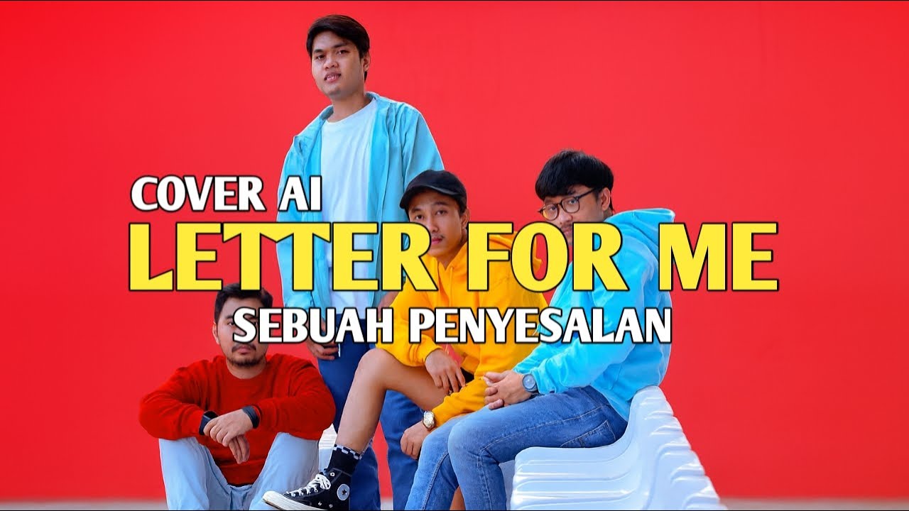 LETTER FOR ME : SEBUAH PENYESALAN COVER AI