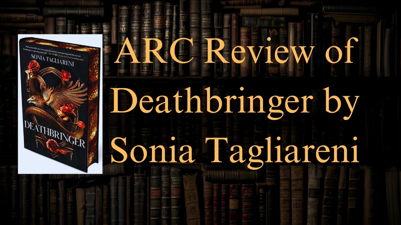 ARC Review for Deathbringer by Sonia Tagliareni
