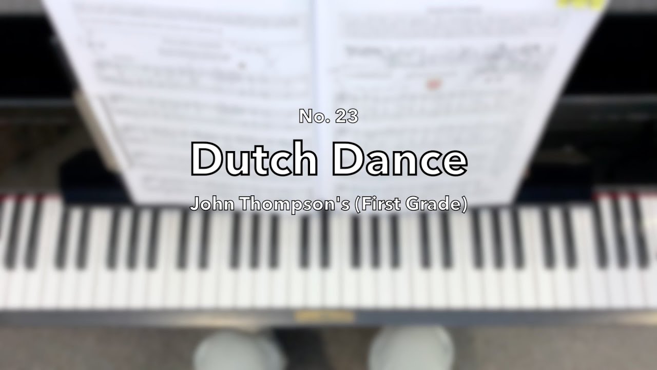 DUTCH DANCE from John Thompson's First Grade