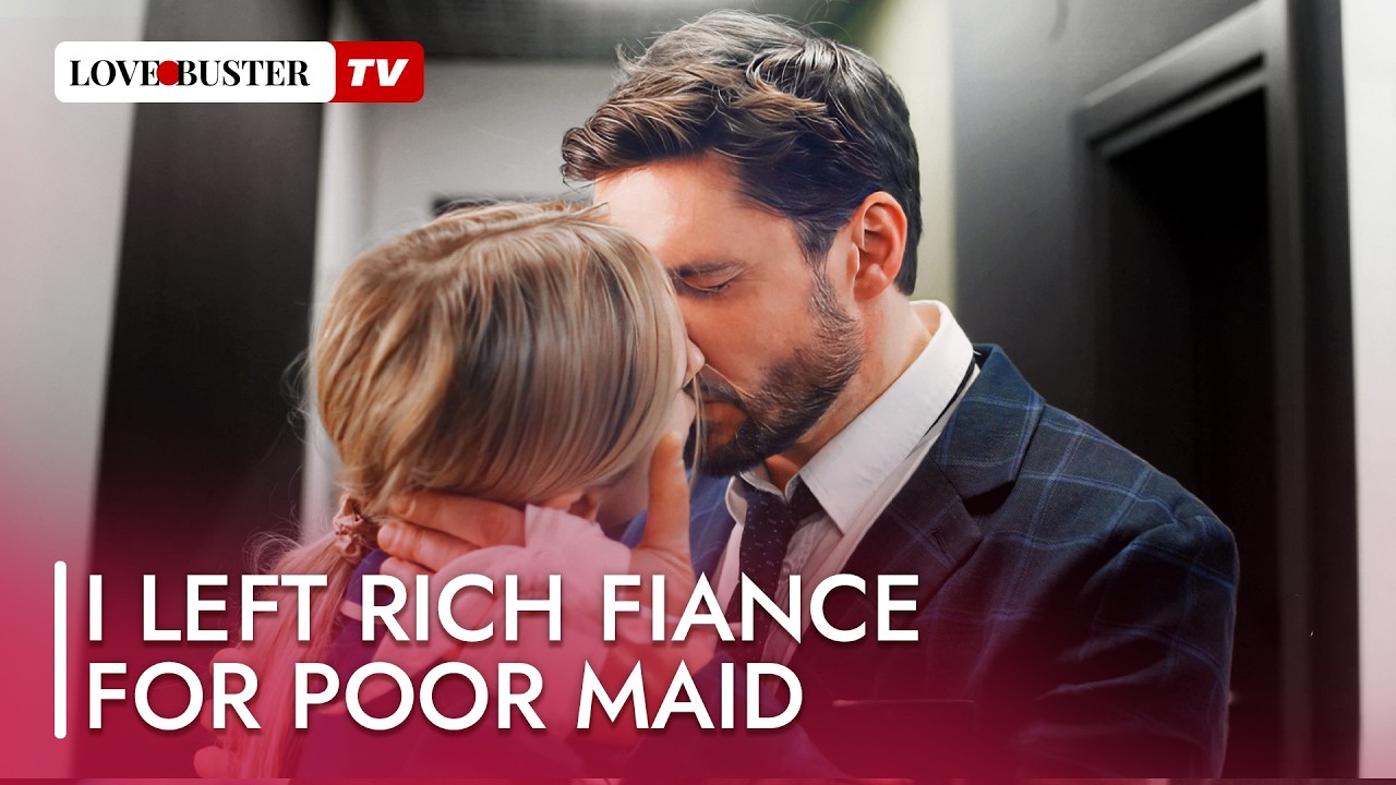 I Left Rich Fiance For Poor Maid | 