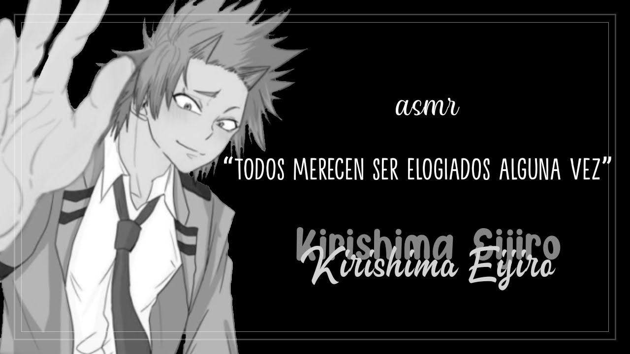 「Afecto...♡」୨୧ ❛Kirishima Eijirō❜ 〈Pt.1〉→｡ ASMR (sub spanish)✩