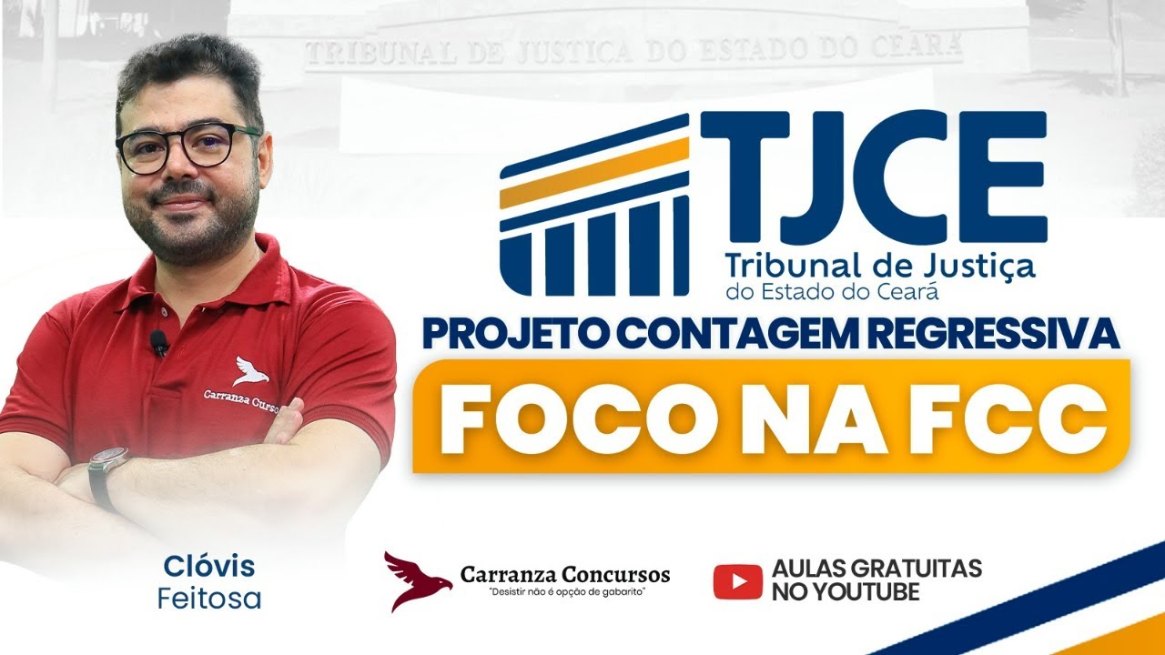 Concurso TJCE - Projeto Contagem Regressiva - Foco na FCC