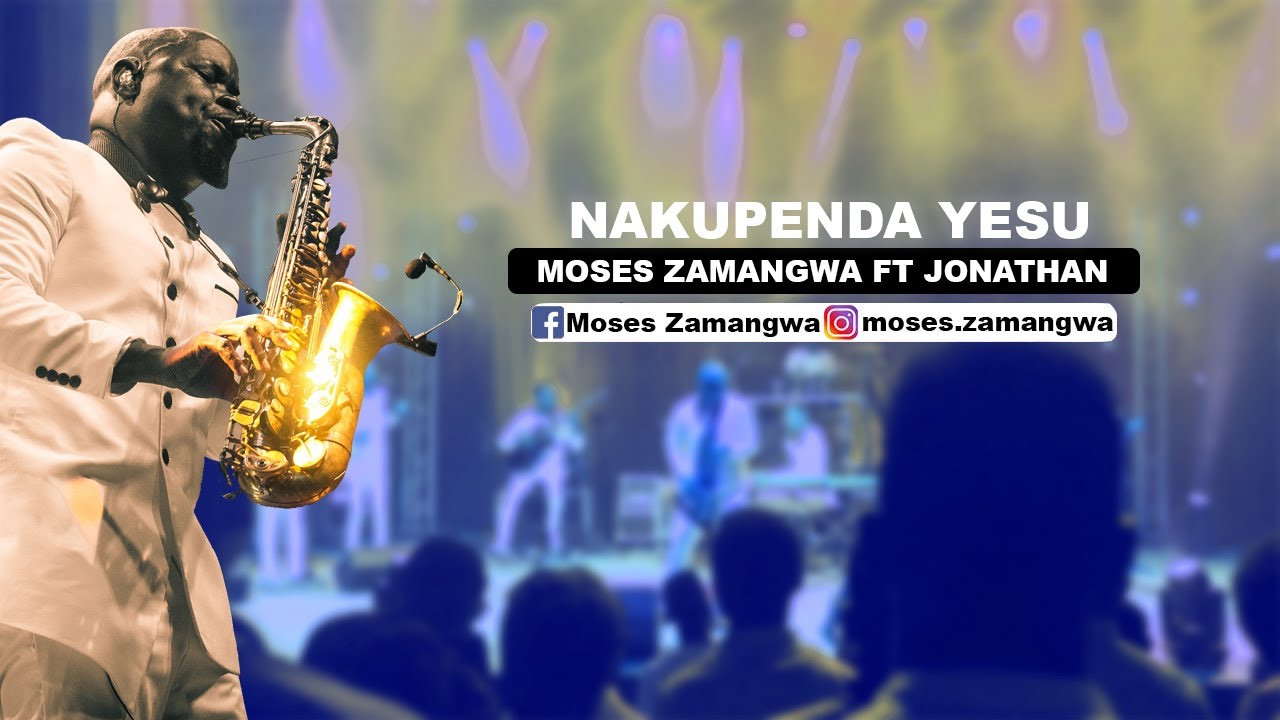 Nakupenda Yesu - Moses Zamangwa ft Jonathan